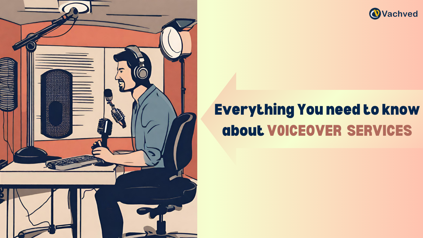 Everything you need to know about Voiceover Services