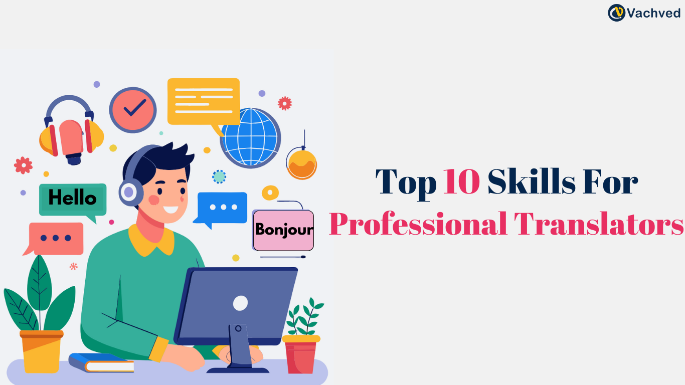 Top 10 Skills for Professional Translators