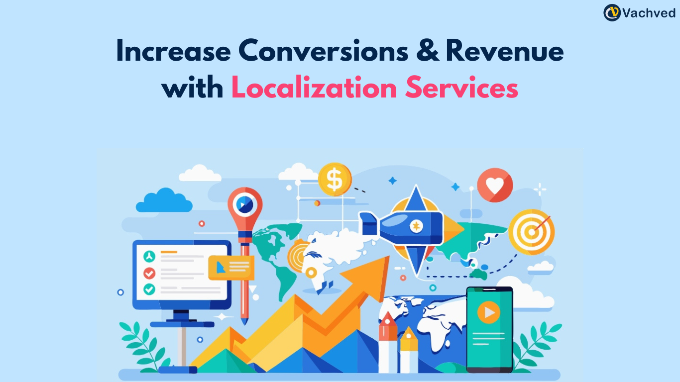 Increase Conversions and Revenue with Language Localization Services