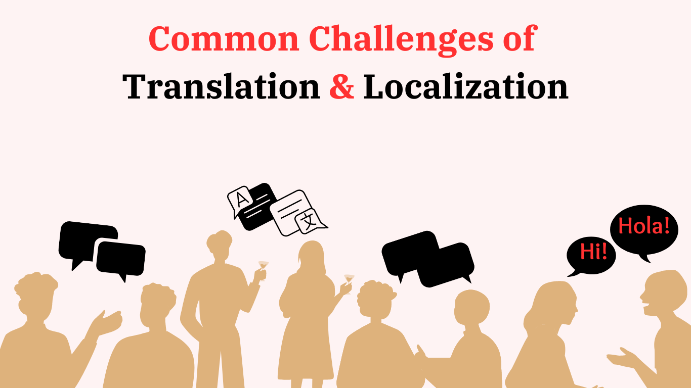 Common Challenges of Translation and Localization